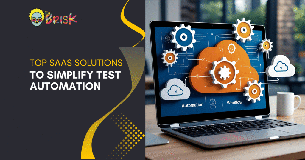 SaaS Solutions that can Assist with Testing Automations