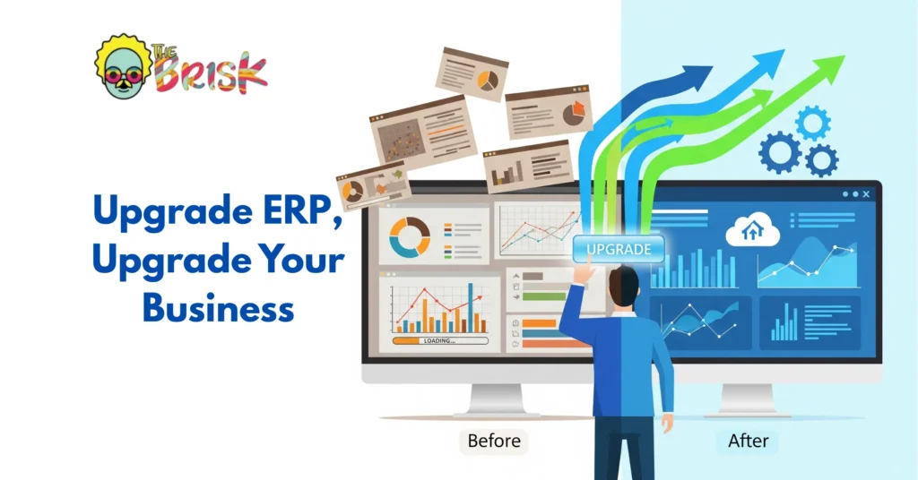When and Why to Upgrade Your ERP System?