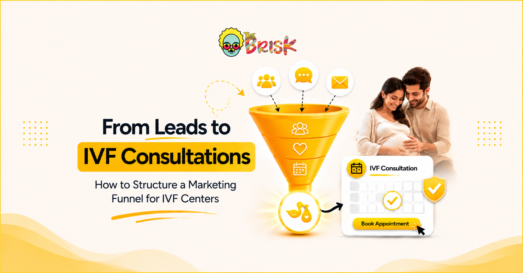 How to Structure a Marketing Funnel for IVF Centers