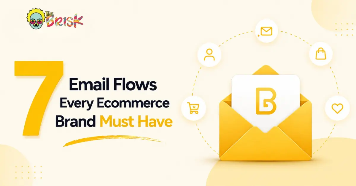 Top 7 Email Flows Every Ecommerce Brand Needs (And How to Build Them Right)