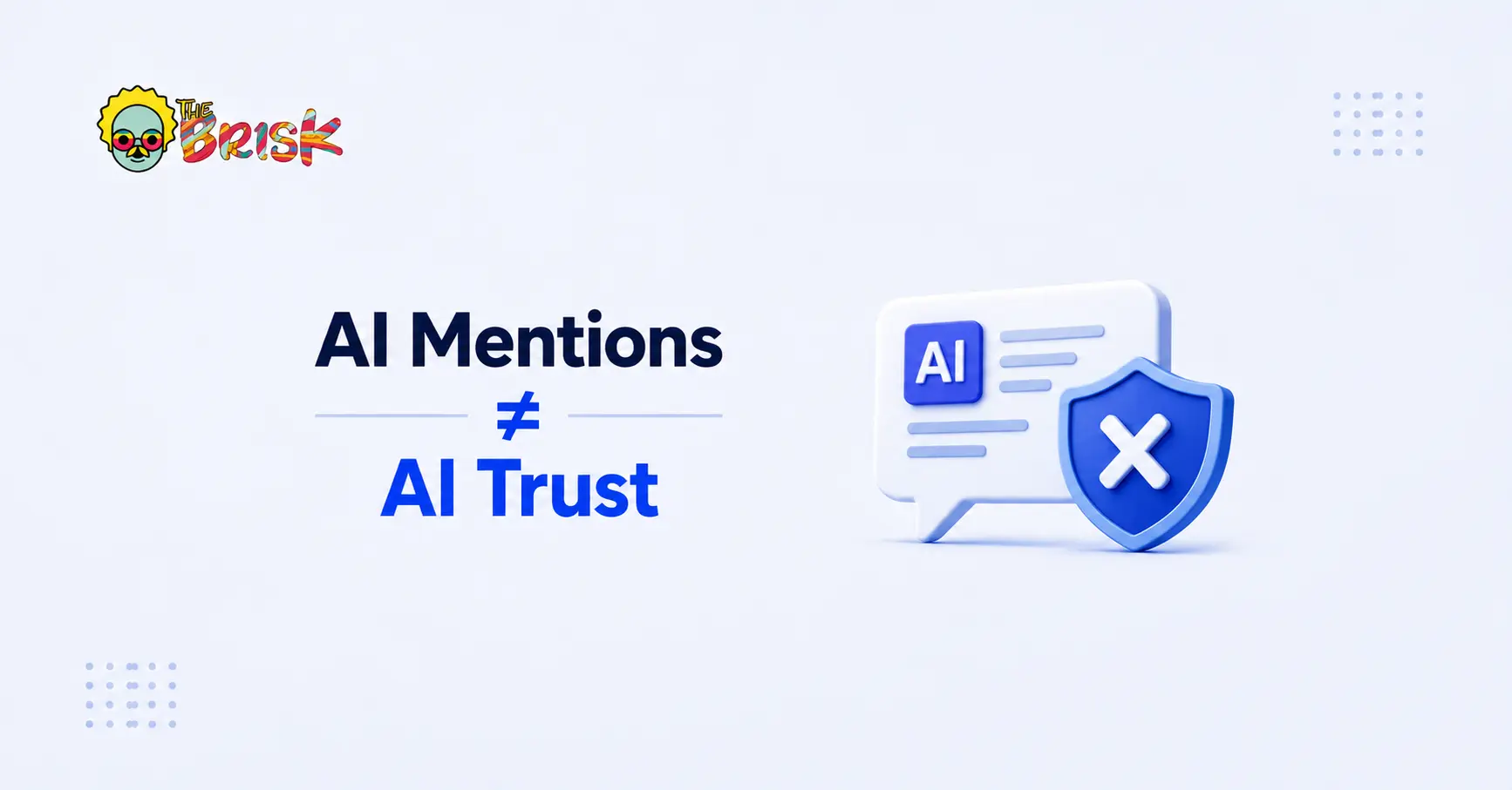 AI Mentions Don’t Mean AI Trust